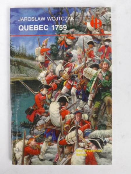 Wojtczak Jarosław - Quebec 1759, (Historyczne Bitwy)