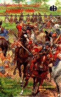 Wojtczak Jarosław - Naseby 1645 (Historyczne Bitwy)