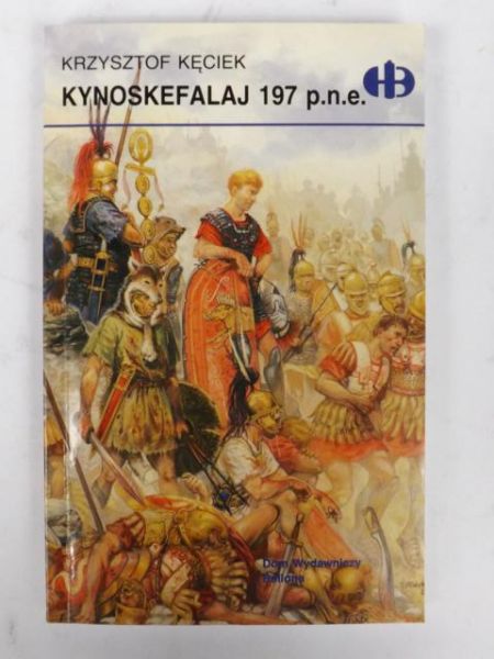 Kynoskefalaj 197 p.n.e. (Historyczne Bitwy)
