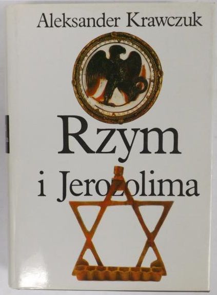 Krawczuk Aleksander - Rzym i Jerozolima