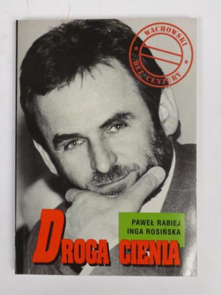 Rabiej P.,   - "Droga cienia": Wachowski bez cenzury