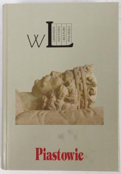 Piastowie. Leksykon biograficzny