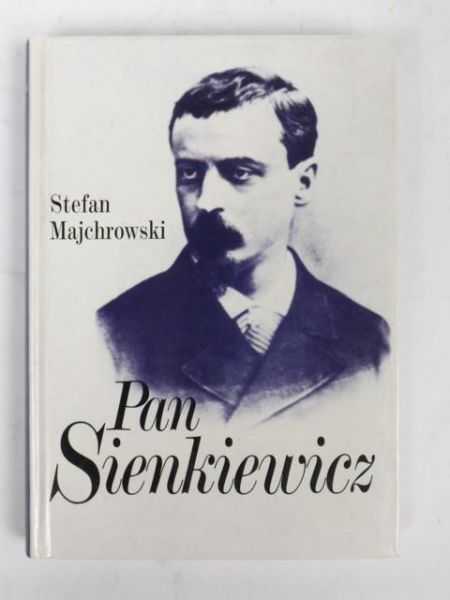 Majchrowski Stefan - Pan Sienkiewicz