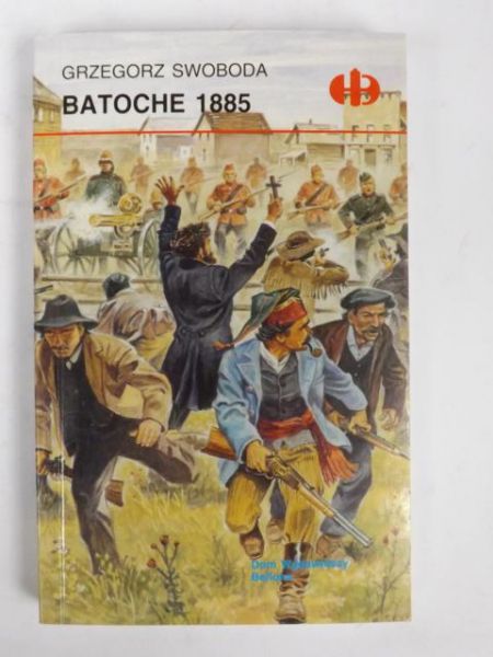 Batoche 1885 ( Historyczne Bitwy)
