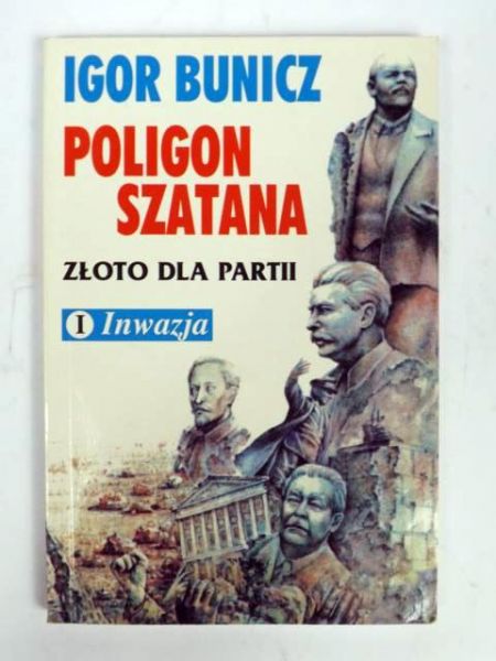 Złoto dla partii, T. I - Inwazja