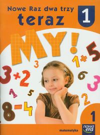 Lankiewicz Bogusława - Nowe Raz dwa trzy : teraz My 1 : Matematyka : część 1