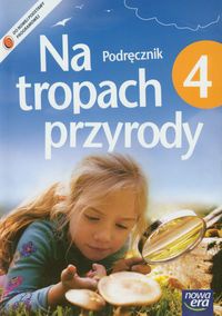 Na tropach przyrody 4 : Podręcznik z płytą CD