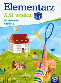 Elementarz XXI wieku : Podręcznik : część 2