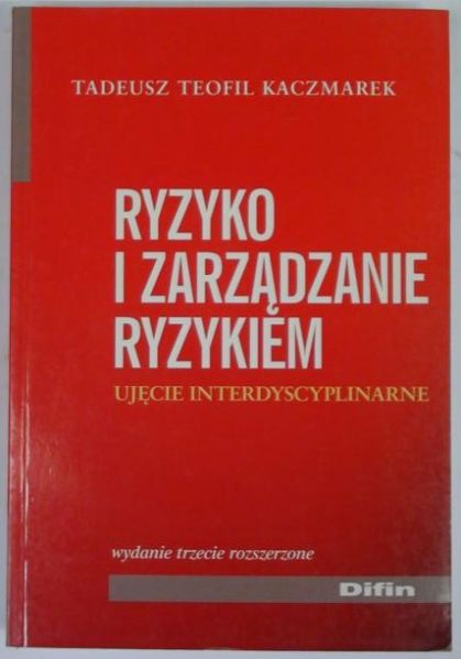 Ryzyko i zarządzanie ryzykiem: Ujęcie interdyscyplinarne