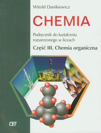 Danikiewicz Witold - Chemia Podręcznik Część 3 Chemia organiczna