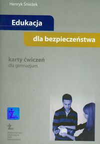 Edukacja dla bezpieczeństwa Karty ćwiczeń Gimnazjum
