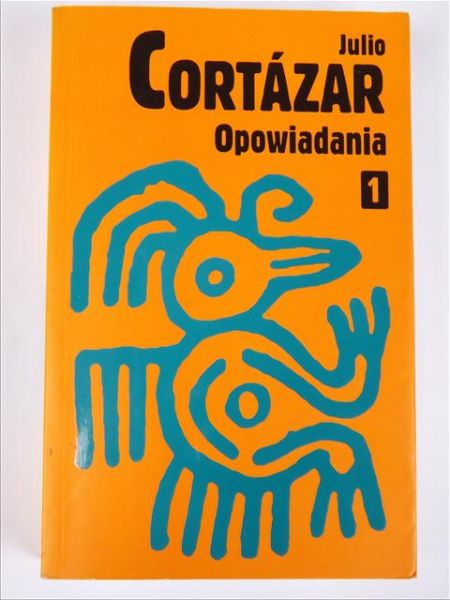 Cortazar Julio - Opowiadania, t. I