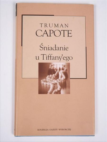 Capote Truman - Śniadanie u Tiffany'ego