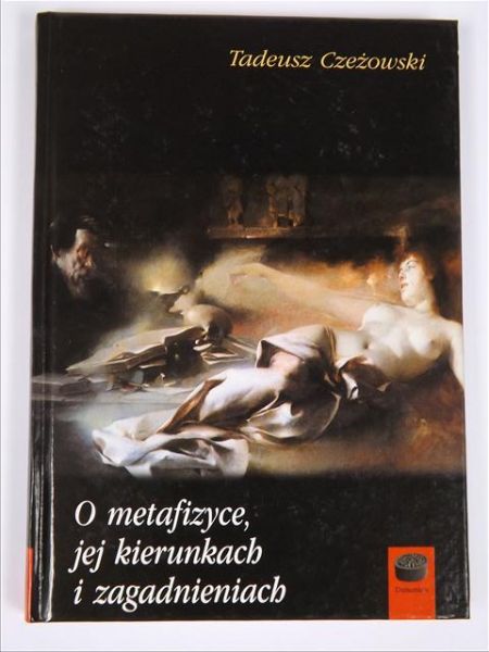 O metafizyce, jej kierunkach i zagadnieniach