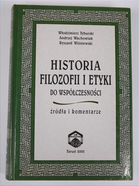 Tyburski W.,   - Historia filozofii i etyki do współczesności