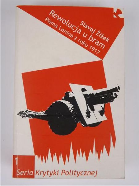 Zizek  - Rewolucja u bram: pisma Lenina z roku 1917