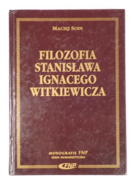 Filozofia Stanisława Ignacego Witkiewicza
