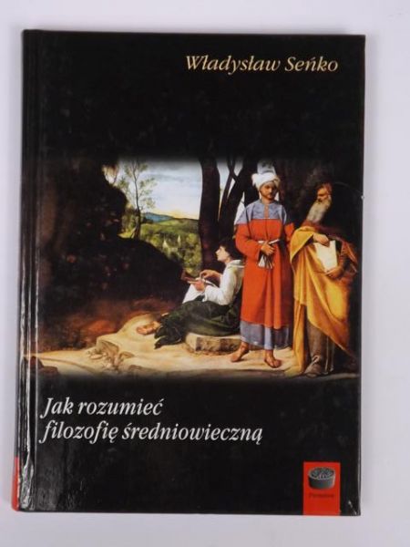 Jak rozumieć filozofię średniowieczną