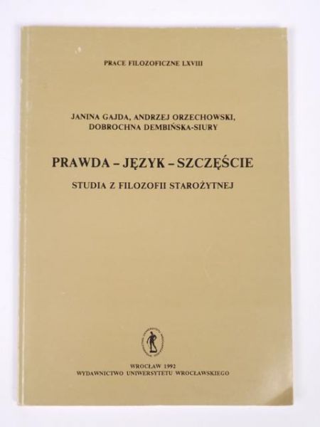 Gajda J., Orzechowski A. - Prawda - język - szczęście