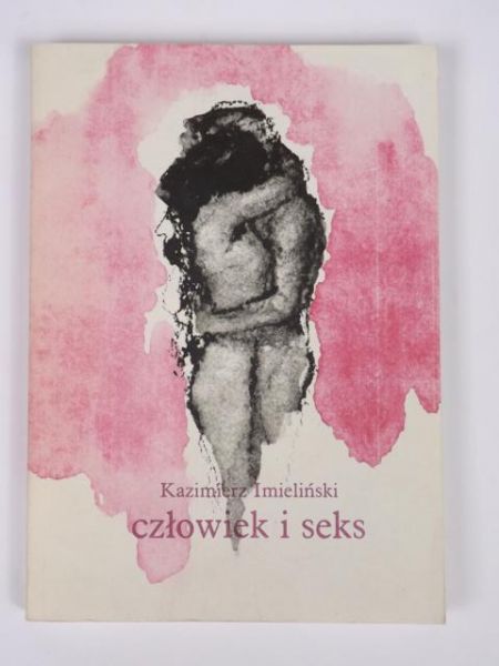 Imieliński Kazimierz - Człowiek i seks