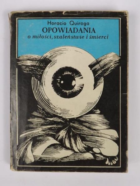 Opowiadania o miłości, szaleństwie i śmierci