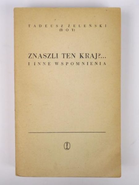 Boy-Żeleński T. - Znaszli ten kraj?... I inne wspomnienia