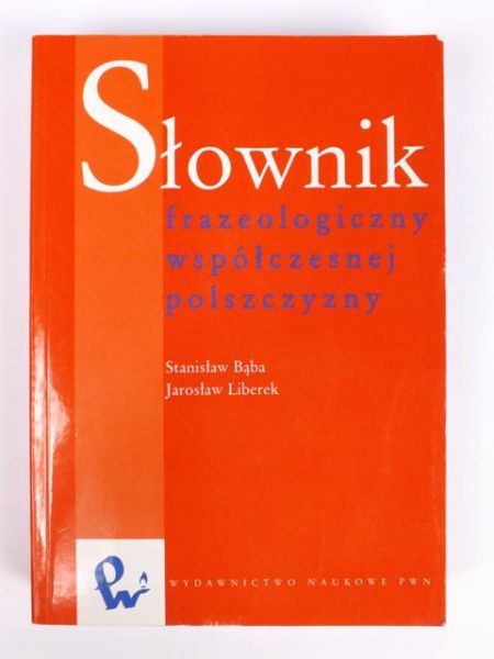 Bąba Stanisław,   - Słownik frazeologiczny współczesnej polszczyzny