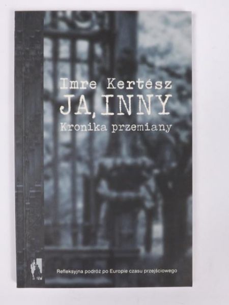 Ja, inny. Kronika przemiany