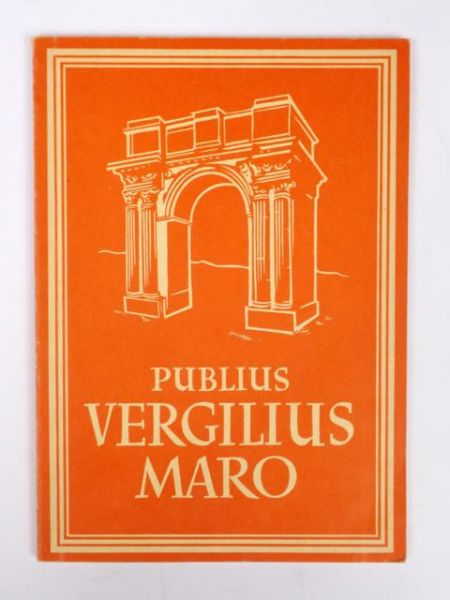 Publius Vergilius Maro - Ausgewählte Dichtungen