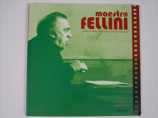 Kardzis Robert (red.) - Maestro Fellini z kolekcji Fundacji Fellini pour le cinema