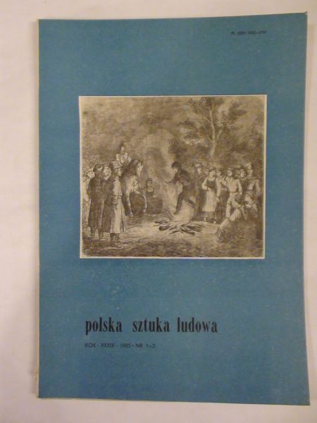 Polska sztuka ludowa nr 12 rok 1985