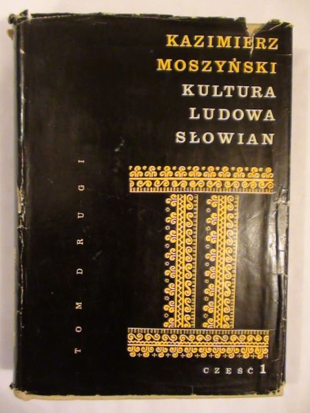 Moszyński Kazimierz - Kultura ludowa Słowian