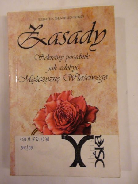 Fein Ellen,   - Zasady. Sekretny poradnik jak zdobyć Mężczyznę Właściwego