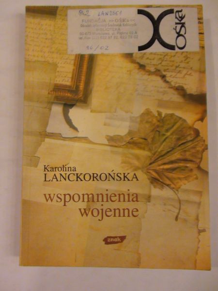 Lanckorońska Karolina - Wspomnienia wojenne 22 IX 1939-5 IV 1945
