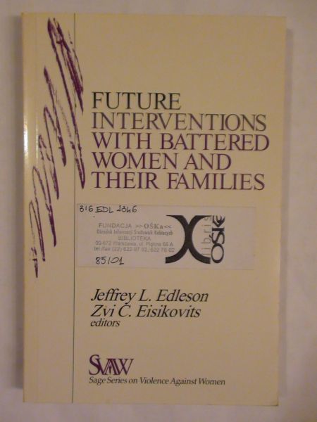 Edleson Jeffry L.,     - Future Interventions with battered women and their families