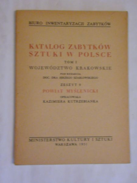 Katalog Zabytków Sztuki w Polsce Tom I - Powiat Miechowski
