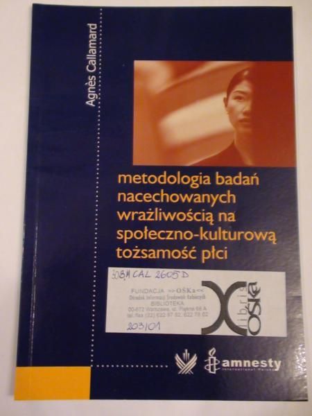 Callamard Agnes - Metodologia badań nacechowanych wrażliwością na społeczno-kulturową tożsamość płci