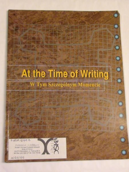 At the Time of Writing / W tym szczególnym momencie