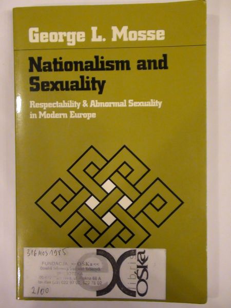 Mosse Goerge L.- Nationalism and Sexuality