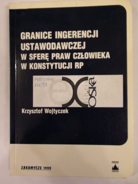 Granice ingerencji ustawodawczej w sferę praw człowieka w Konstytucji RP