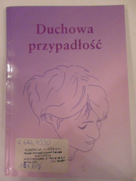 Grzywacz Małgorzata,    - Duchowa przypadłość