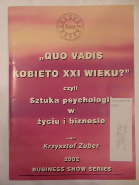 „Quo Vadis kobieto XXI wieku?”