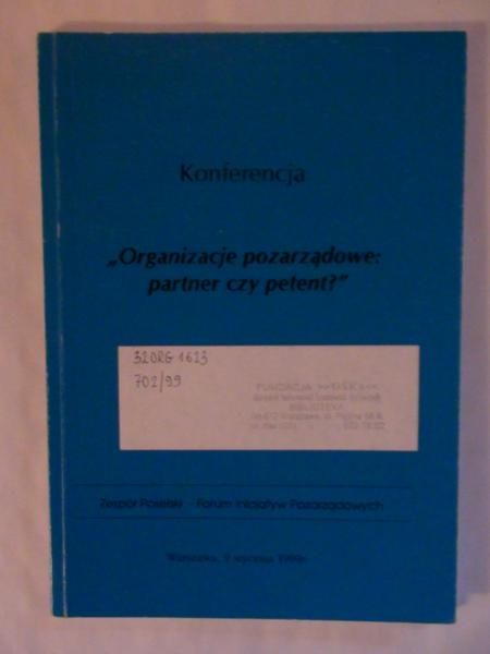 Konferencja "Organizacje pozarządowe: partner czy petent?"