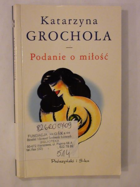 Grochola Katarzyna - Podanie i miłość