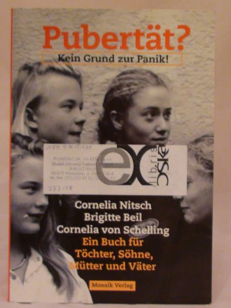 Nitsch Cornelia,    - Pubertat? Kaine Grund zur Panik!