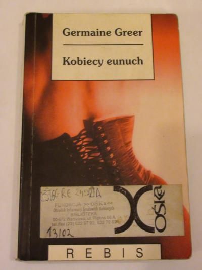 Greer Germaine - Kobiecy eunuch
