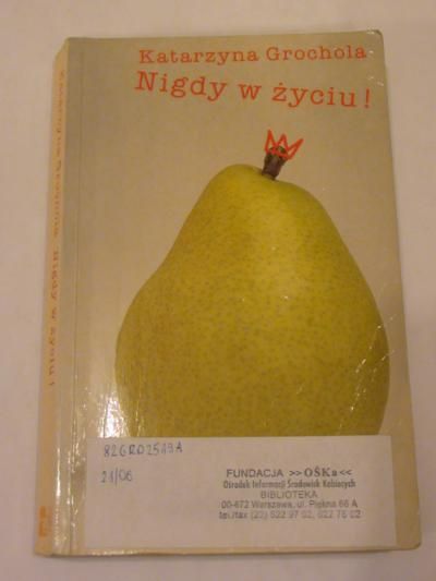 Grochola Katarzyna - Nigdy w życiu
