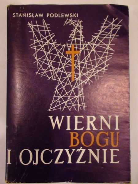 Wierni Bogu i Ojczyźnie