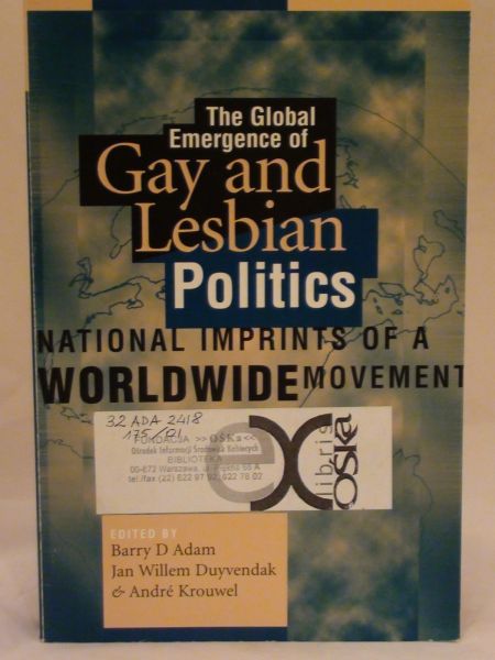 Adam D. Barry, Duyvendak Jan Willem - The global emergence of gay and lesbian politics