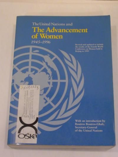 The United Nations and the Advancemet of Women 19451996